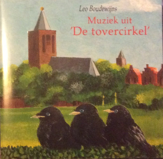 Leo Boudewijns : Muziek Uit De Tovercirkel (CD, Album)