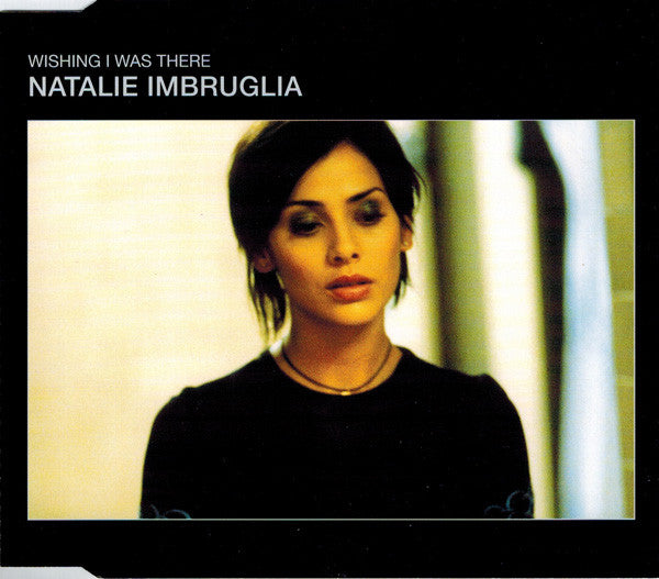 Natalie Imbruglia : Wishing I Was There (CD, Maxi)