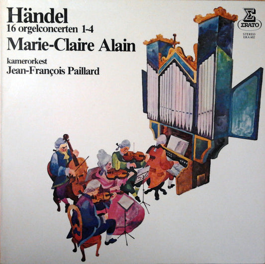 Georg Friedrich Händel, Marie-Claire Alain, Orchestre De Chambre Jean-François Paillard : 16 orgelconcerten 1-4 (LP)