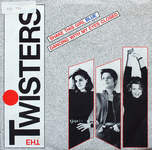 The Twisters (10) : Shake This Girl Blue (7", Single)