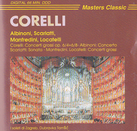 Arcangelo Corelli, Tomaso Albinoni, Domenico Scarlatti, Francesco Manfredini, Pietro Antonio Locatelli, Zagrebački Solisti, Dubravka Tomsic, Radio-Sinfonieorchester Stuttgart, Garcia Navarro : Corelli: Concerti Grossi - Albinoni: Concerto - Scarlatti Sonata - Locatelli: Concerti Grossi (CD, Comp)