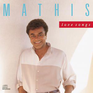 Johnny Mathis : Love Songs (CD, Comp, Club)