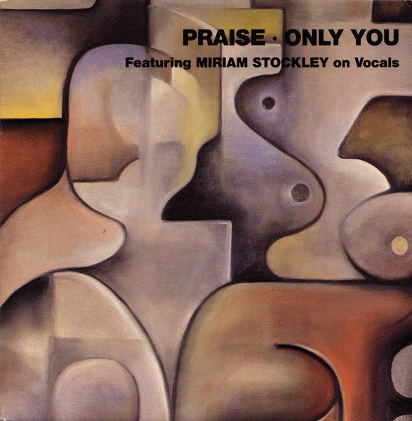 Praise Featuring Miriam Stockley : Only You (7", Single)