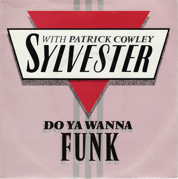 Sylvester With Patrick Cowley : Do Ya Wanna Funk (7", Single)