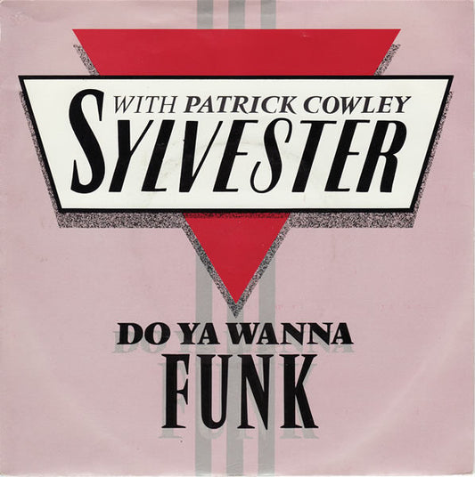 Sylvester With Patrick Cowley : Do Ya Wanna Funk (7", Single)