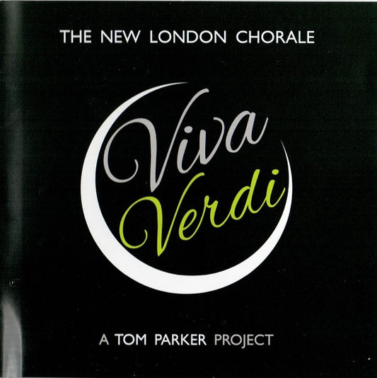 New London Chorale : Viva Verdi (A Tom Parker Project) (CD, Album)