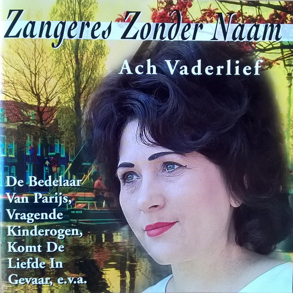 Zangeres Zonder Naam : Ach Vaderlief (CD, Comp)