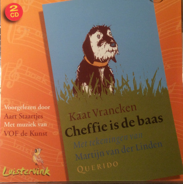 Kaat Vrancken voorgelezen door Aart Staartjes met muziek van VOF De Kunst : Cheffie Is De Baas (2xCD, Album)