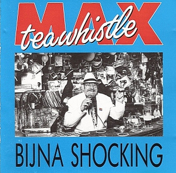 Max Teawhistle And The Friends Of Bop : Bijna Shocking (CD, Album)