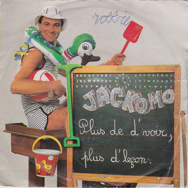 Jackomo (2) : Plus De D' Voir, Plus D' Lecon (7")