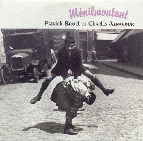 Patrick Bruel Et Charles Aznavour : Ménilmontant (CD, Single)