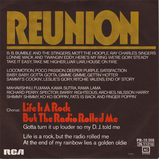 Reunion (3) : Life Is A Rock (But The Radio Rolled Me) (7", Single)