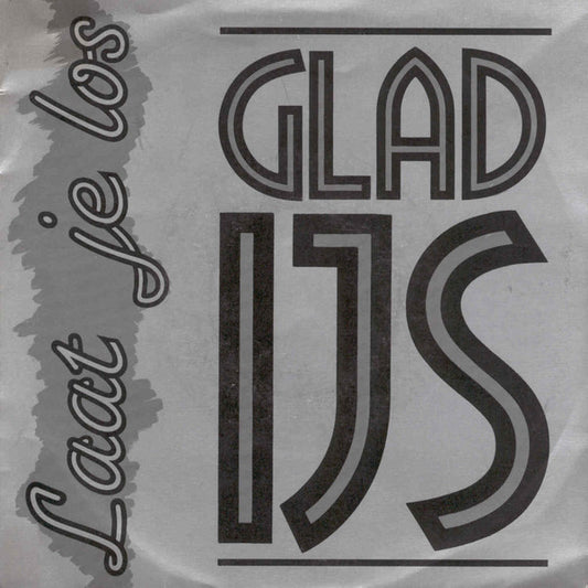 Glad IJs : Laat Je Los (7", Single)