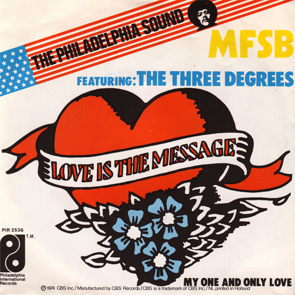 MFSB Featuring The Three Degrees : Love Is The Message (7", Single)