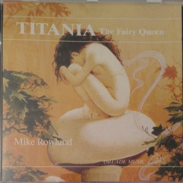 Mike Rowland (2) : Titania - The Fairy Queen (CD)