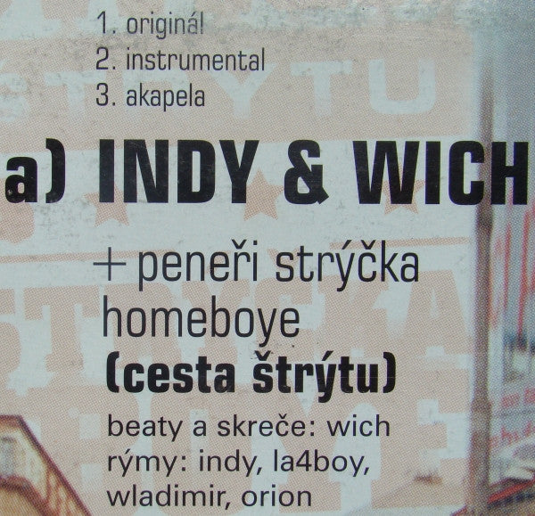 Indy & Wich Vs Peneři Strýčka Homeboye : Cesta Štrýtu / Hlasuju Proti (12")