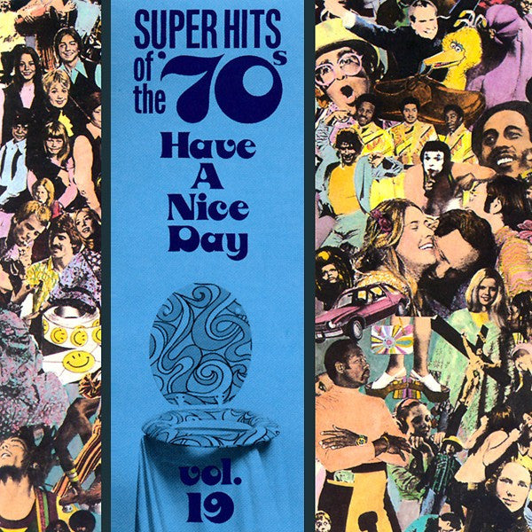 Various : Super Hits Of The '70s - Have A Nice Day, Vol. 19 (CD, Comp, RM)
