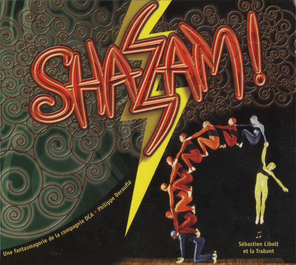 Sébastien Libolt Et  La Trabant : Shazam! - Une Fantasmagorie De La Compagnie DCA • Philippe Decouflé (CD, Album)