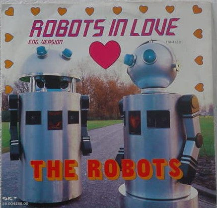 The Robots : Robots In Love (7", Single)
