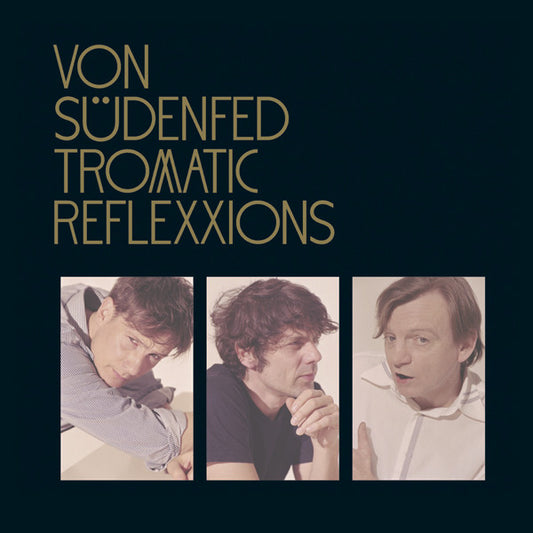 Von Südenfed : Tromatic Reflexxions (CD, Album)