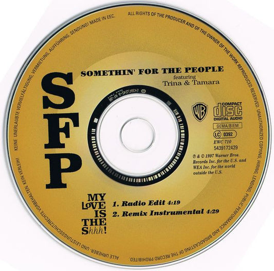 Somethin' For The People Featuring Trina & Tamara : My Love Is The Shhh ! (CD, Single)