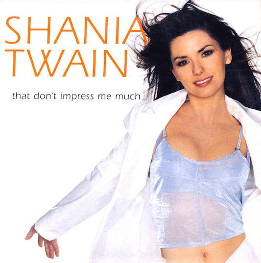 Shania Twain : That Don't Impress Me Much (CD, Single, Car)