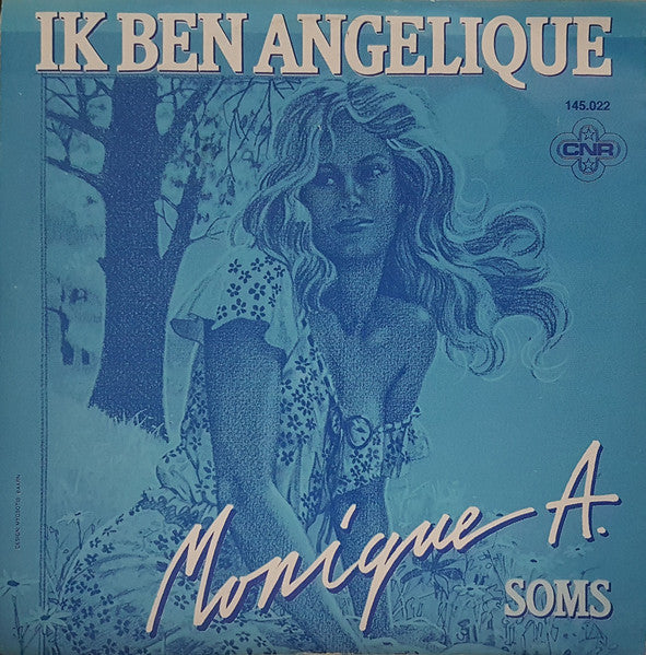 Monique A. : Ik Ben Angelique / Soms (7", Single)