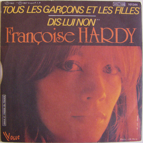 Françoise Hardy : Tous Les Garçons Et Les Filles (7", Single, RE)
