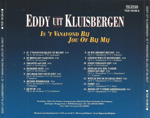 Eddy Uit Kluisbergen : Is 't Vanavond Bij Jou Of Bij Mij (CD, Album)