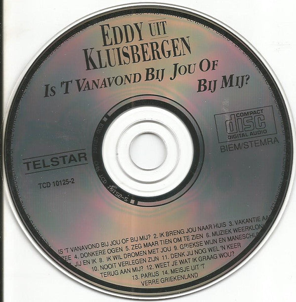 Eddy Uit Kluisbergen : Is 't Vanavond Bij Jou Of Bij Mij (CD, Album)