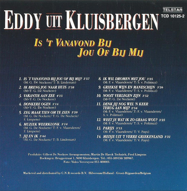 Eddy Uit Kluisbergen : Is 't Vanavond Bij Jou Of Bij Mij (CD, Album)