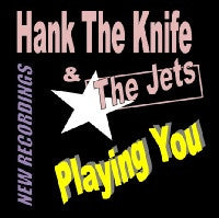 Hank The Knife And The Jets : Playing You (CD, EP, car)