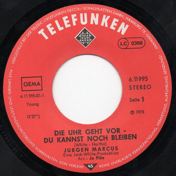 Jürgen Marcus : Die Uhr Geht Vor - Du Kannst Noch Bleiben (7", Single)