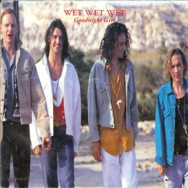 Wet Wet Wet : Goodnight Girl (7", Single)