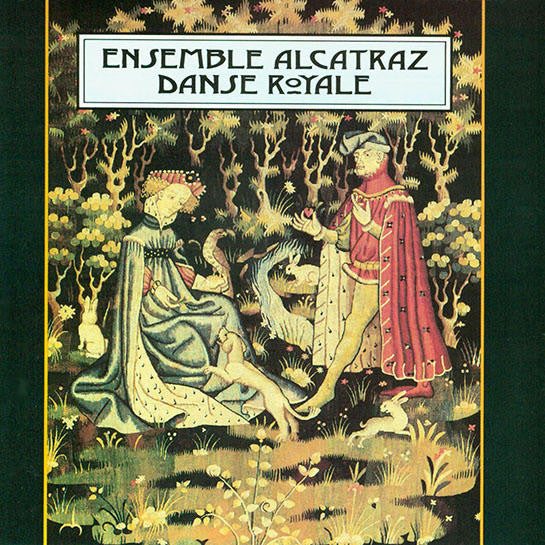 Ensemble Alcatraz : Danse Royale (CD, Album)