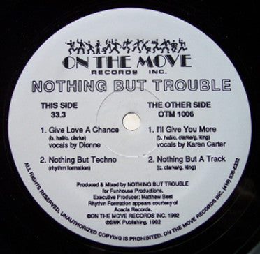 Nothing But Trouble : Give Love A Chance (12")