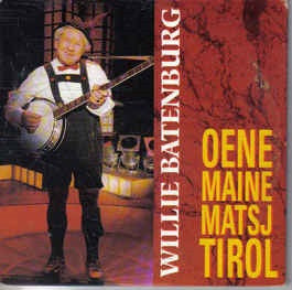 Willie Batenburg : Oene Maine Matsj Tirol (CD, Single)