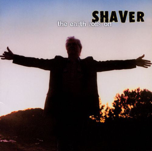 Shaver : The Earth Rolls On (CD, Album)