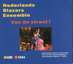 Nederlands Blazers Ensemble : Van De Straat! (CD + CD, Mini)