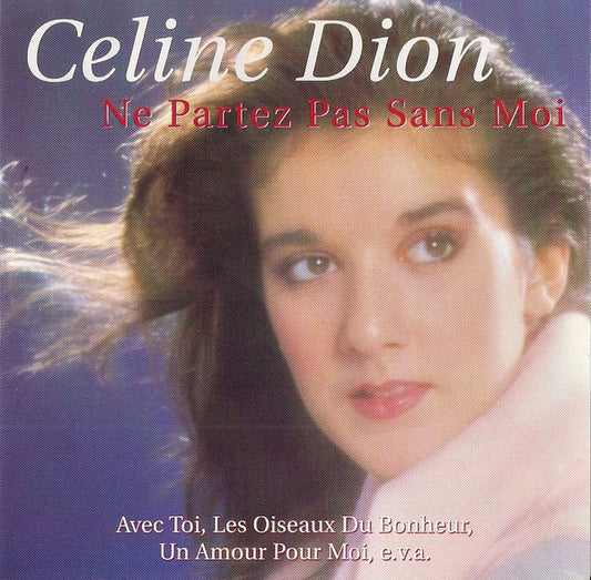 Céline Dion : Ne Partez Pas Sans Moi (CD, Comp)