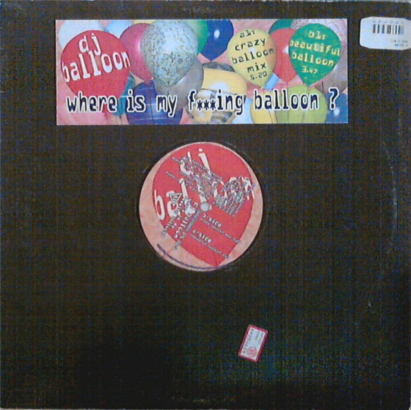 DJ Balloon : Where Is My F***ing Balloon? (12")