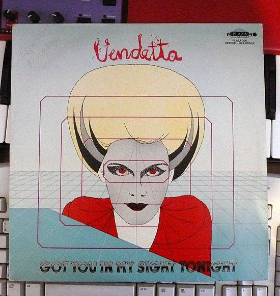 Vendetta (7) : Got You In My Sight Tonight (12")