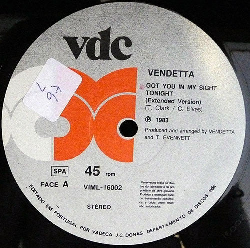 Vendetta (7) : Got You In My Sight Tonight (12")