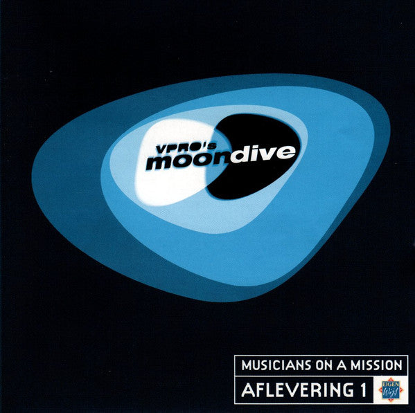 Various : VPRO's Moondive - Musicians On A Mission 1 (CD)