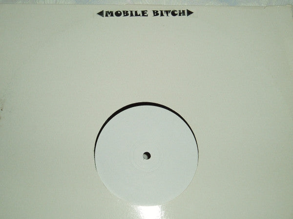 Mobile Bitch : Mobile Bitch (12", W/Lbl)