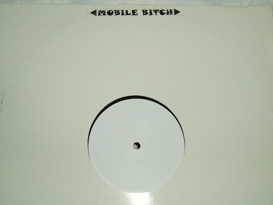 Mobile Bitch : Mobile Bitch (12", W/Lbl)