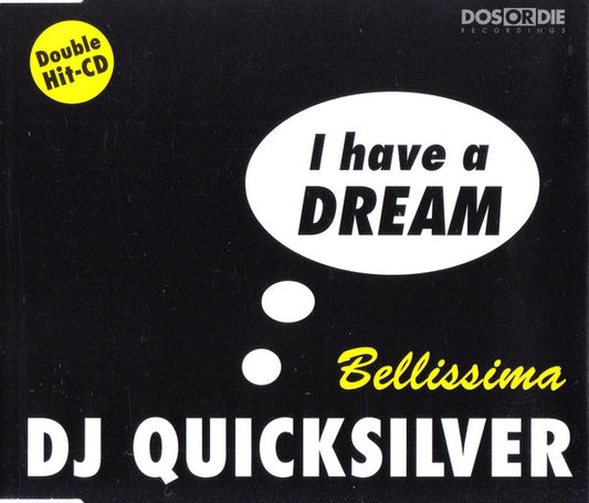 DJ Quicksilver : I Have A Dream / Bellissima (CD, Maxi)