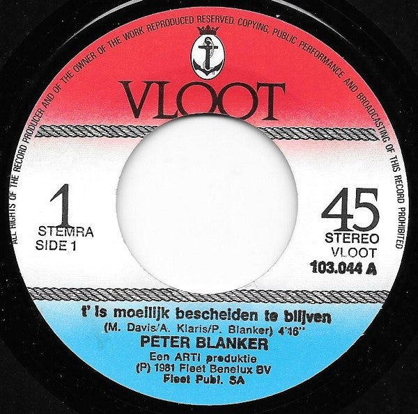 Peter Blanker : 't Is Moeilijk Bescheiden Te Blijven (7", Single, Bla)