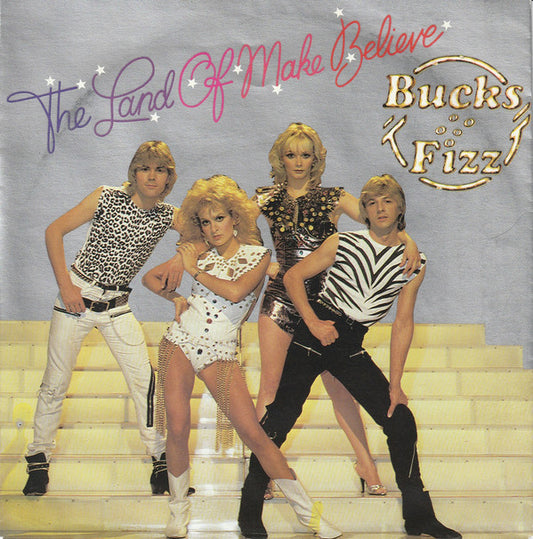 Bucks Fizz : The Land Of Make Believe (7", Single)