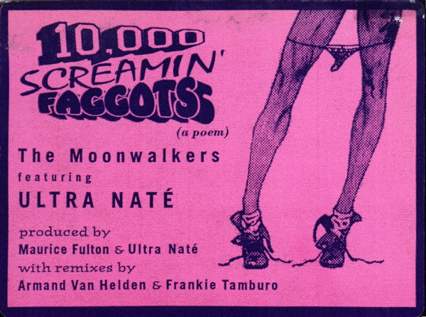 The Moonwalkers Featuring Ultra Naté : 10,000 Screamin' Faggots (A Poem) (12")